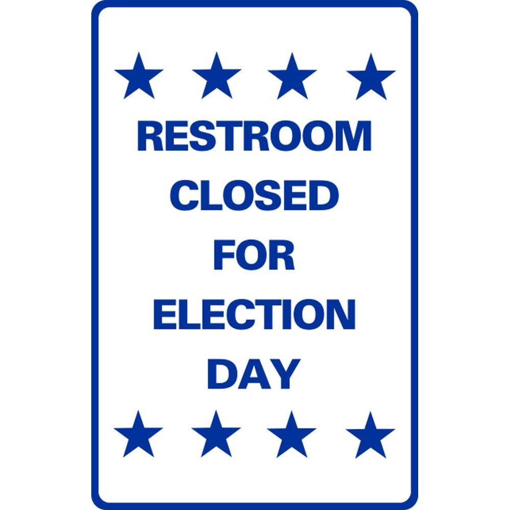 RESTROOM CLOSED FOR ELECTION DAY SG-304H2