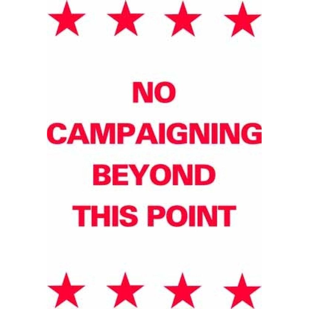 No Campaigning Beyond This Point DOUBLE SIDED SG-214A2