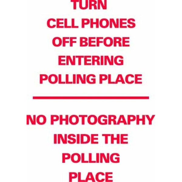 Turn Cell Phones off-No Photograph's Inside The Polling Place DOUBLE SIDED SG-218A2