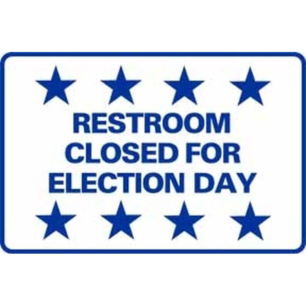 RESTROOM CLOSED FOR ELECTION DAY SG-304D2