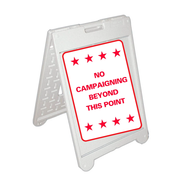 NO CAMPAIGNING BEYOND THID POINT Medium A-Frame Sign SG-214C