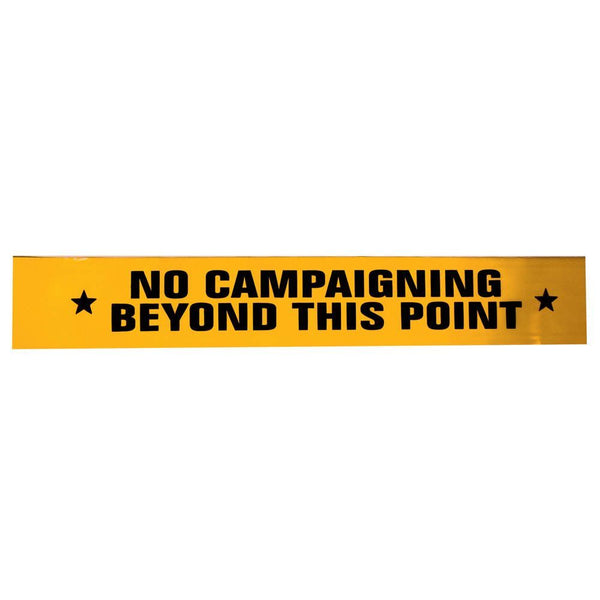 No Campaigning Tape