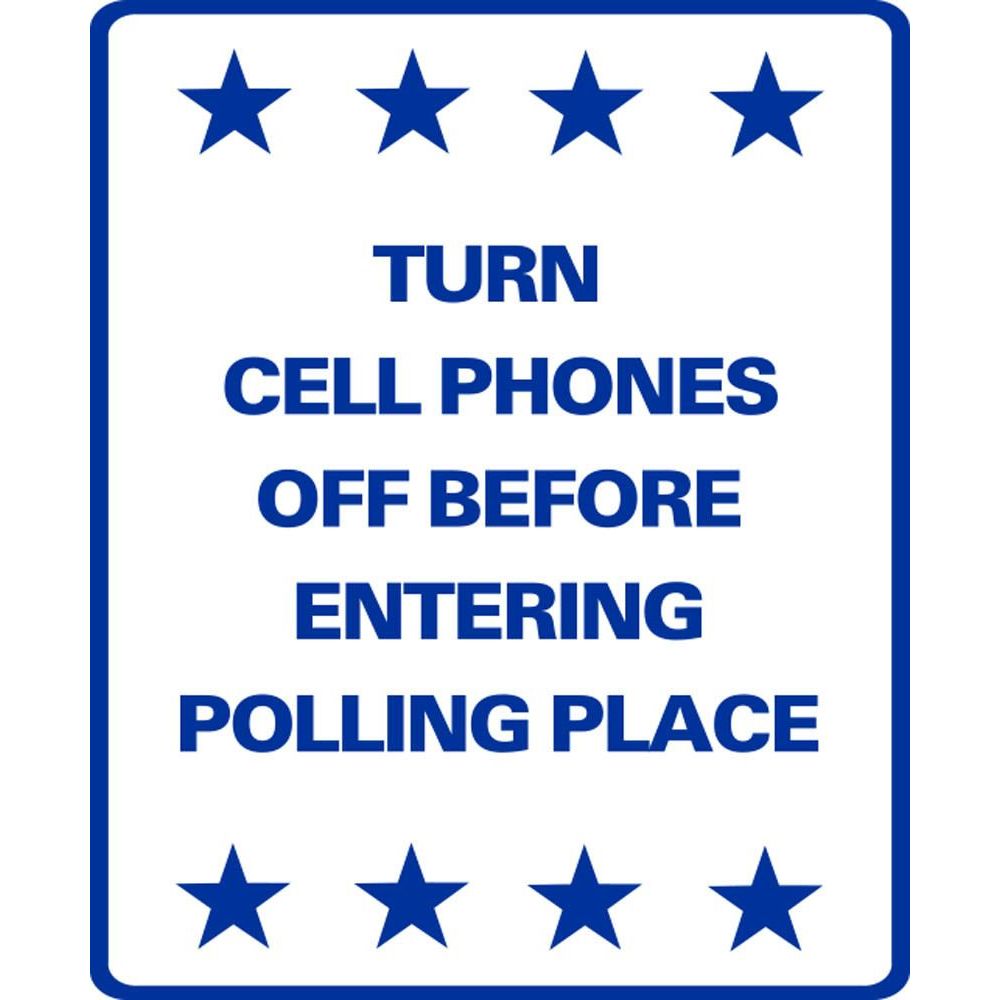 Turn Cell Phones Off Before Entering Polling Place SG-217C