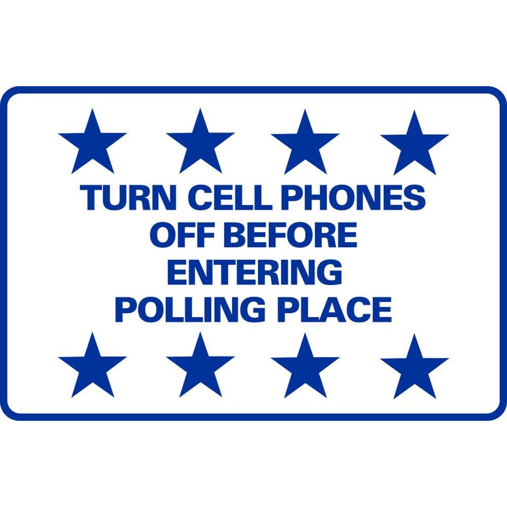 Turn Cell Phones Off Before Entering Polling Place SG-217D