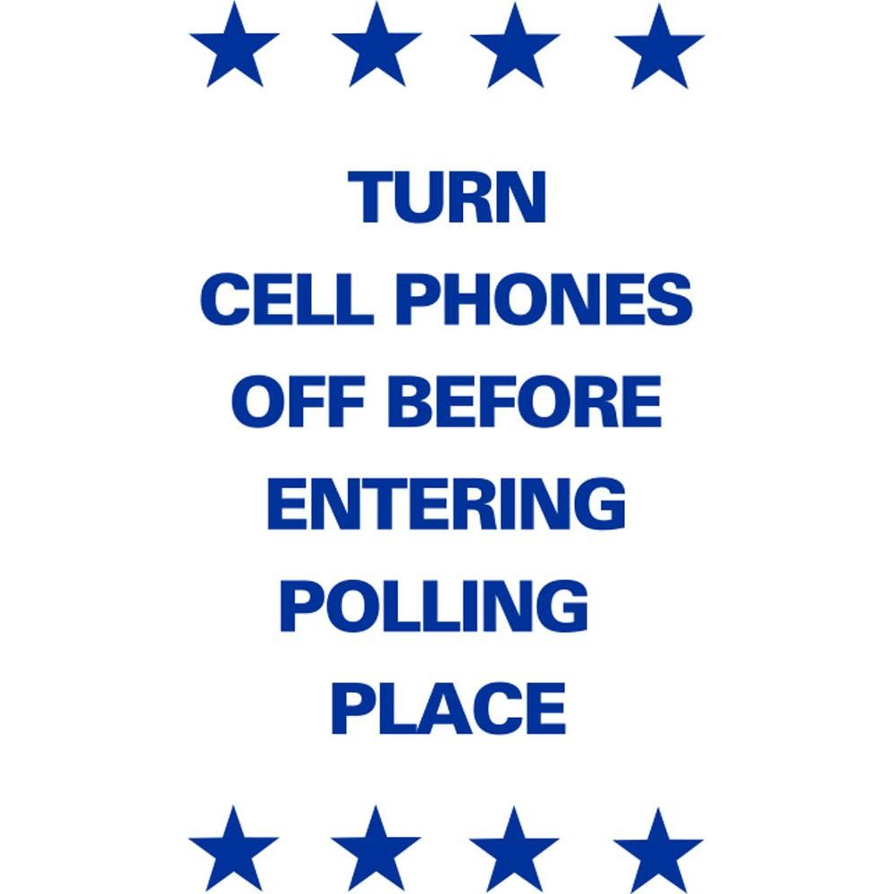 Turn Cell Phones Off Before Entering Polling Place SG-217E