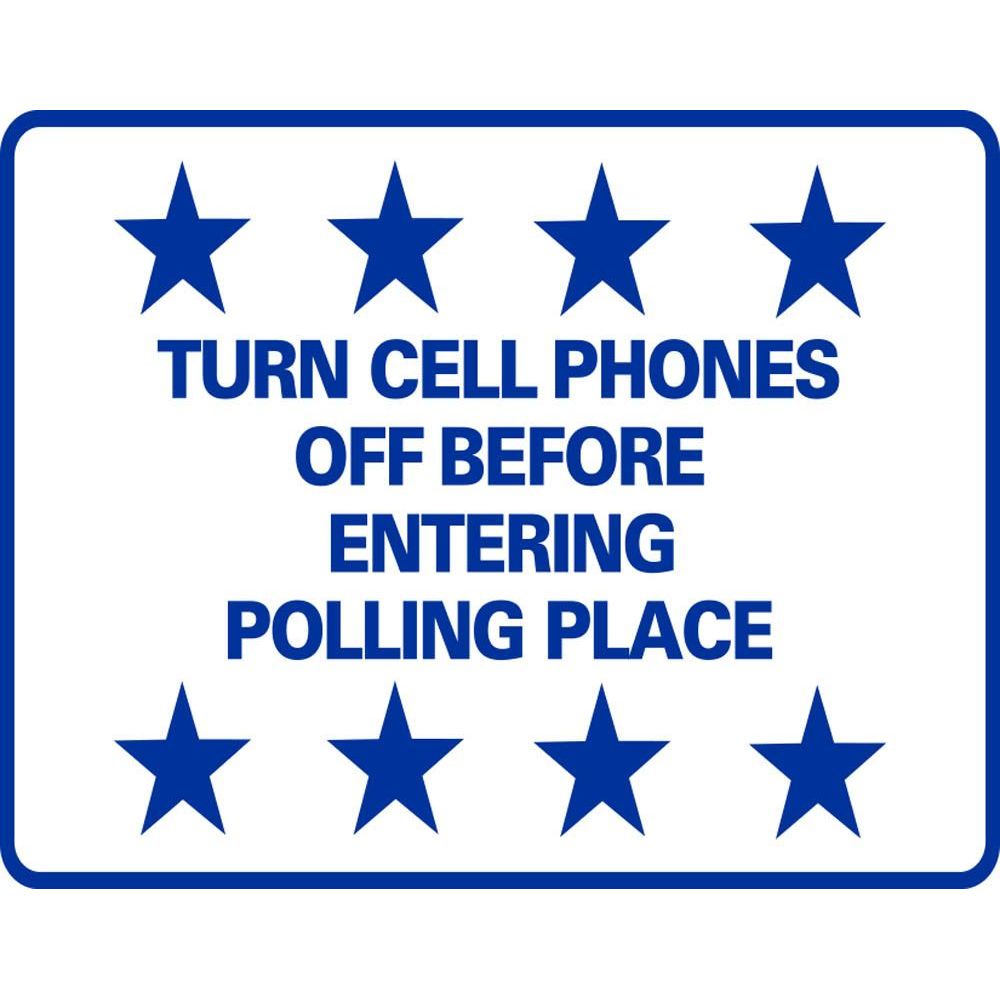 Turn Cell Phones Off Before Entering Polling Place SG-217G