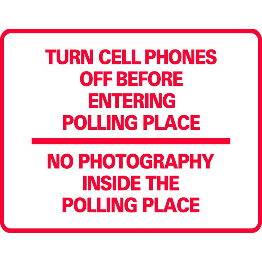 Turn Cell Phones off-No Photograph's Inside The Polling Place SG-218G