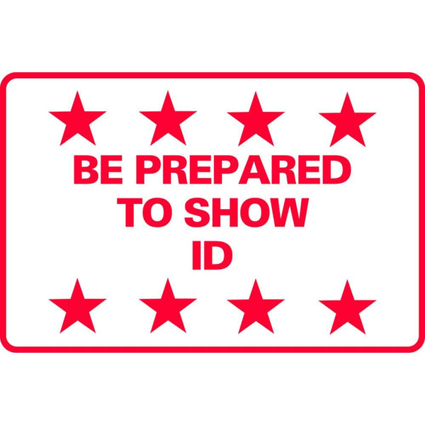 BE PREPARED TO SHOW ID SG-222D
