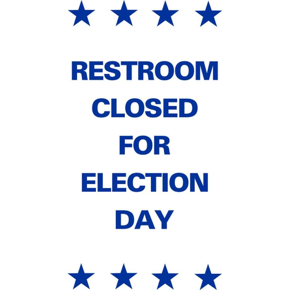 RESTROOM CLOSED FOR ELECTION DAY SG-304E