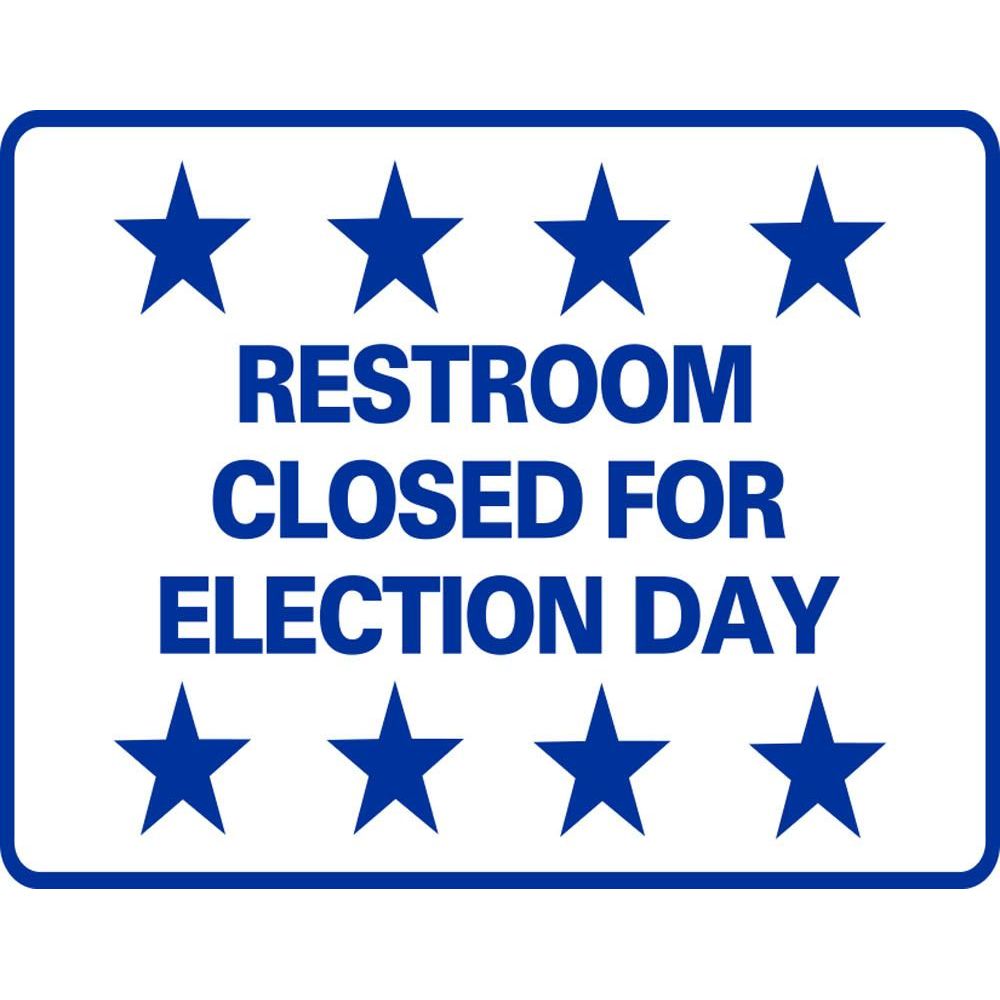 RESTROOM CLOSED FOR ELECTION DAY SG-304G