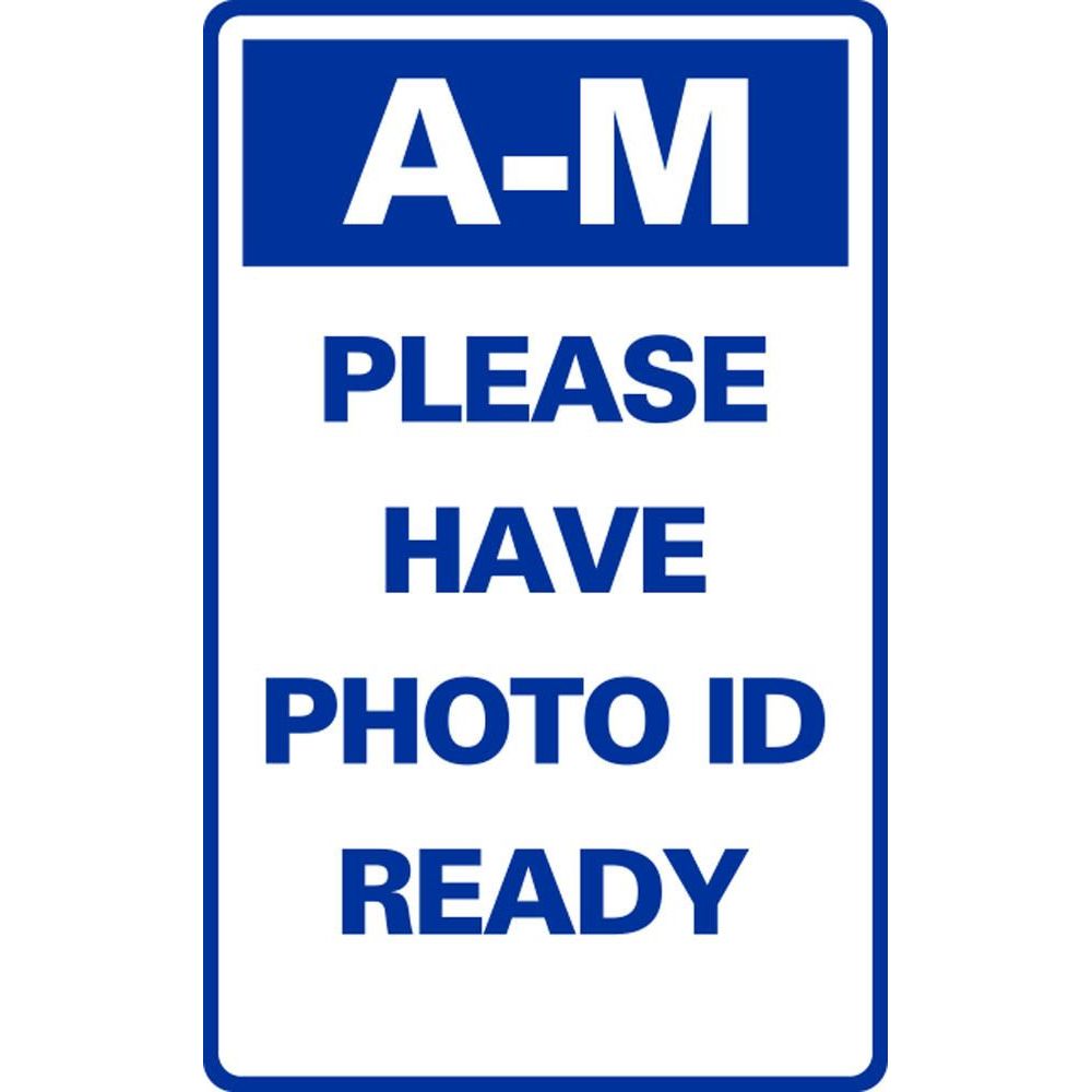 A-M PLEASE HAVE PHOTO ID READY Corrugated A-Frame Sign (SG-316F)