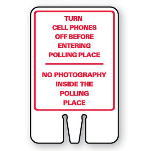 Turn Cell Phones off-No Photograph's Inside The Polling Place SG-218I1