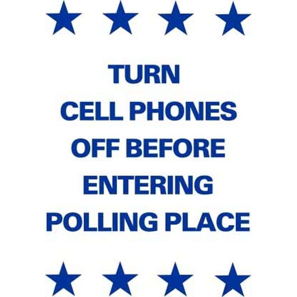 Turn Cell Phones Off Before Entering Polling Place SG-217B
